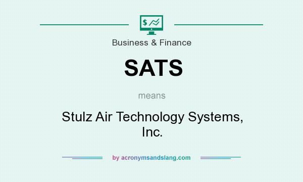 What does SATS mean? It stands for Stulz Air Technology Systems, Inc.