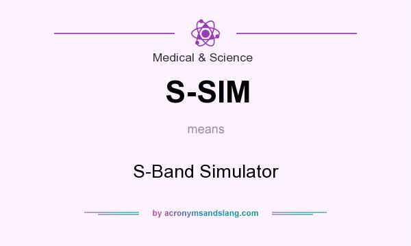 What does S-SIM mean? It stands for S-Band Simulator