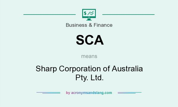 What does SCA mean? It stands for Sharp Corporation of Australia Pty. Ltd.