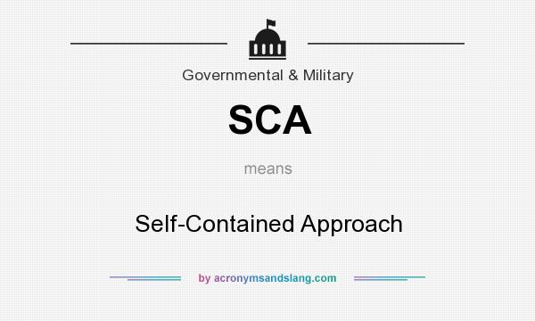 What does SCA mean? It stands for Self-Contained Approach