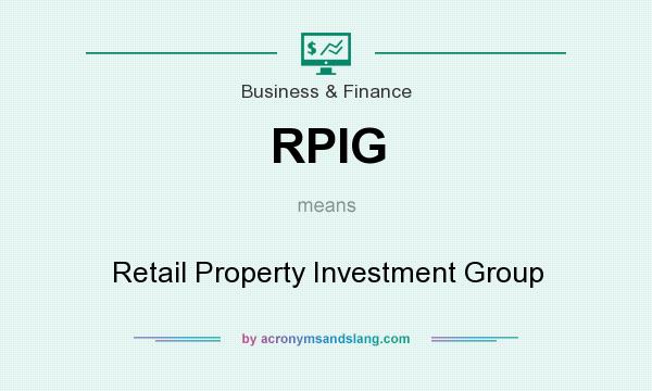 What does RPIG mean? It stands for Retail Property Investment Group
