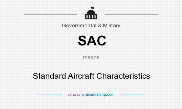 What does SAC mean? It stands for Standard Aircraft Characteristics