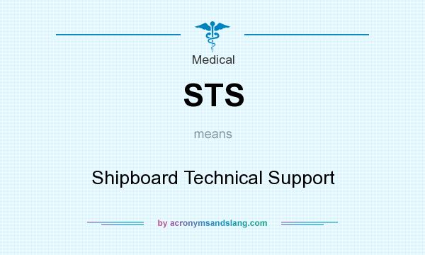 What does STS mean? It stands for Shipboard Technical Support