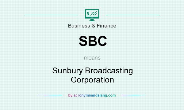 What does SBC mean? It stands for Sunbury Broadcasting Corporation