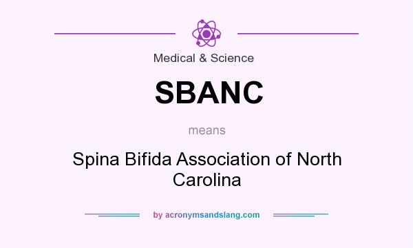 What does SBANC mean? It stands for Spina Bifida Association of North Carolina