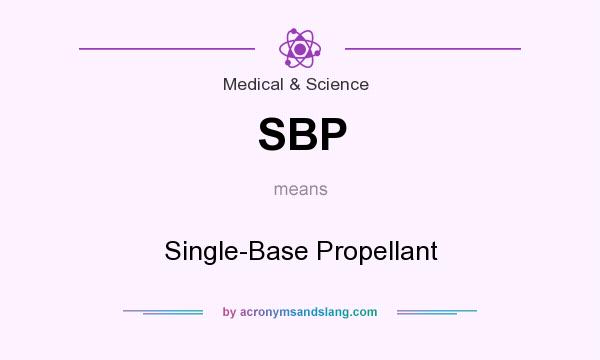 What does SBP mean? It stands for Single-Base Propellant