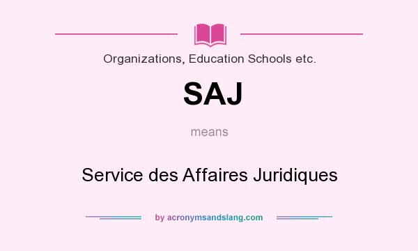 What does SAJ mean? It stands for Service des Affaires Juridiques