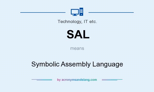 What does SAL mean? It stands for Symbolic Assembly Language
