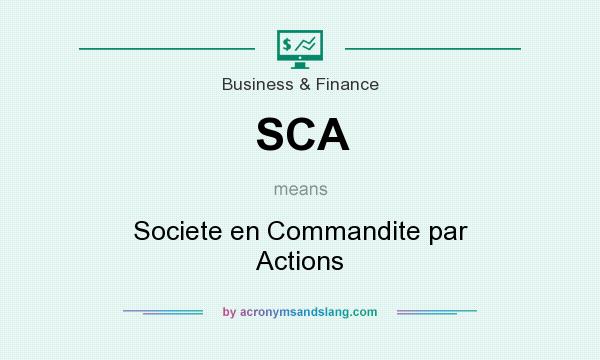 What does SCA mean? It stands for Societe en Commandite par Actions
