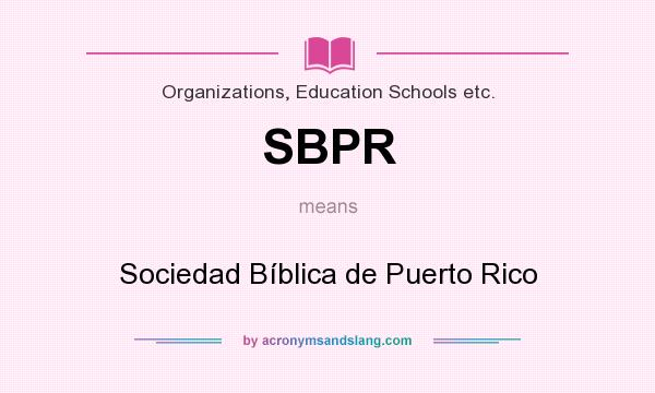 What does SBPR mean? It stands for Sociedad Bíblica de Puerto Rico