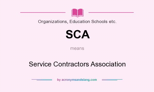 What does SCA mean? It stands for Service Contractors Association