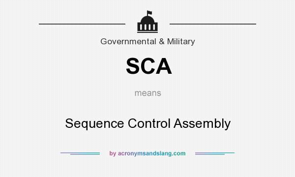 What does SCA mean? It stands for Sequence Control Assembly