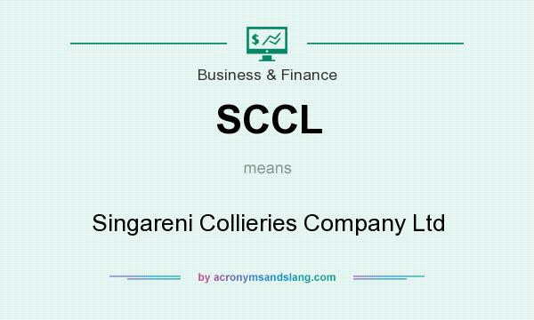 What does SCCL mean? It stands for Singareni Collieries Company Ltd