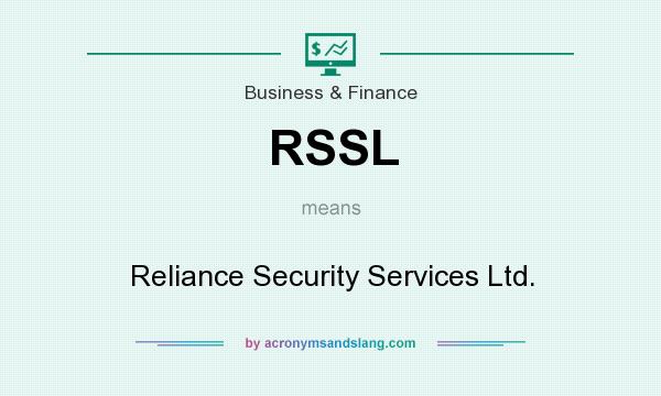 What does RSSL mean? It stands for Reliance Security Services Ltd.