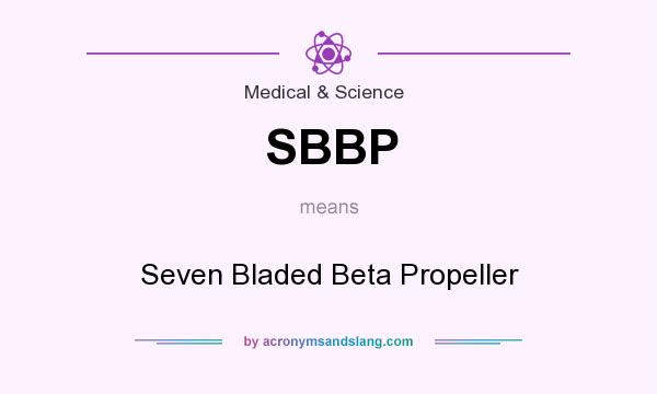 What does SBBP mean? It stands for Seven Bladed Beta Propeller