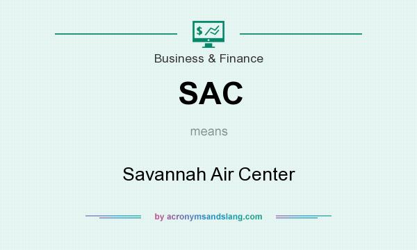 What does SAC mean? It stands for Savannah Air Center