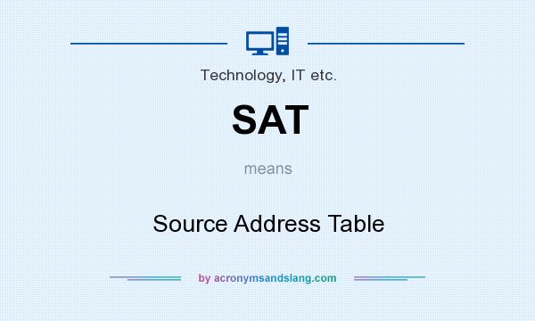 What does SAT mean? It stands for Source Address Table