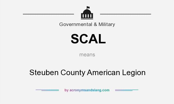 What does SCAL mean? It stands for Steuben County American Legion