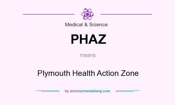 What does PHAZ mean? It stands for Plymouth Health Action Zone