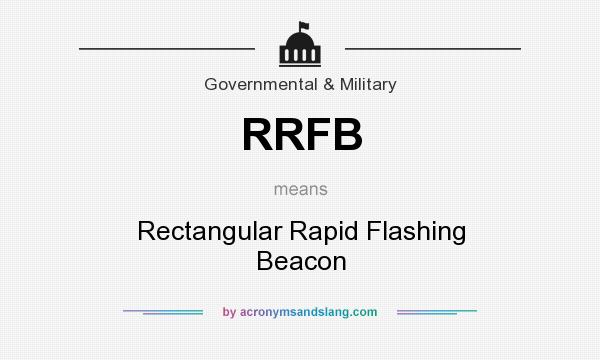 What does RRFB mean? It stands for Rectangular Rapid Flashing Beacon