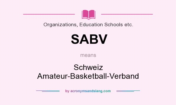 What does SABV mean? It stands for Schweiz Amateur-Basketball-Verband