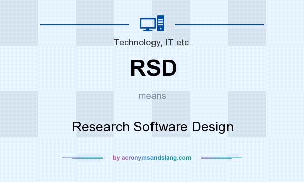 What does RSD mean? It stands for Research Software Design
