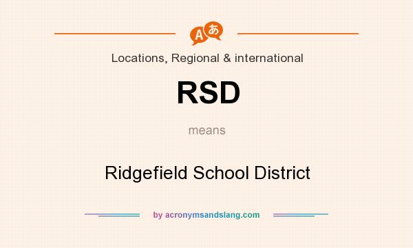 What does RSD mean? It stands for Ridgefield School District