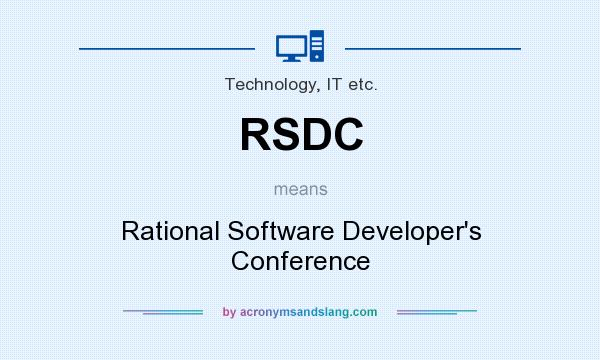 What does RSDC mean? It stands for Rational Software Developer`s Conference