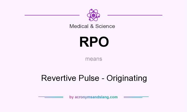 What does RPO mean? It stands for Revertive Pulse - Originating