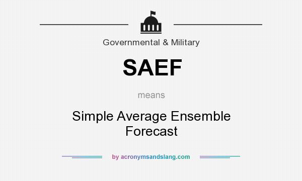 What does SAEF mean? It stands for Simple Average Ensemble Forecast