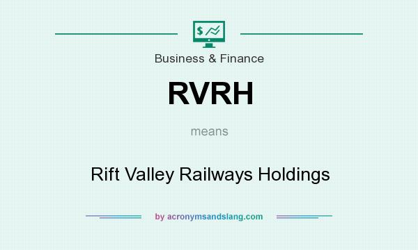 What does RVRH mean? It stands for Rift Valley Railways Holdings