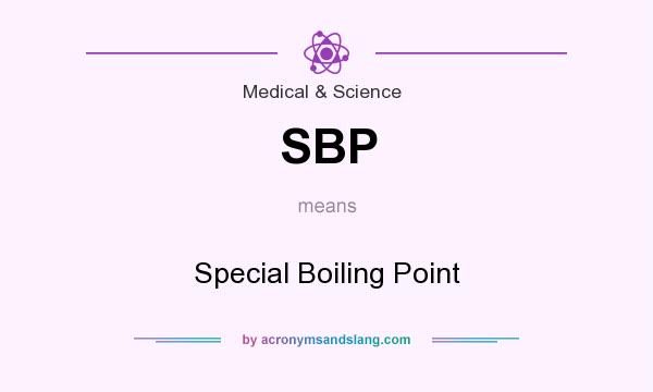 What does SBP mean? It stands for Special Boiling Point