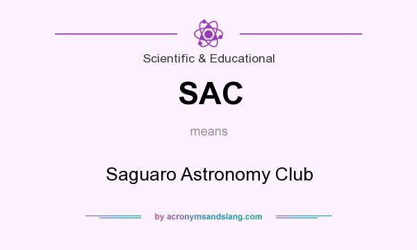 What does SAC mean? It stands for Saguaro Astronomy Club