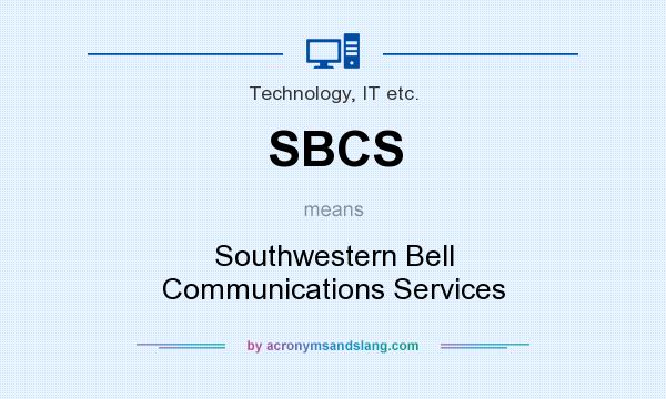 What does SBCS mean? It stands for Southwestern Bell Communications Services