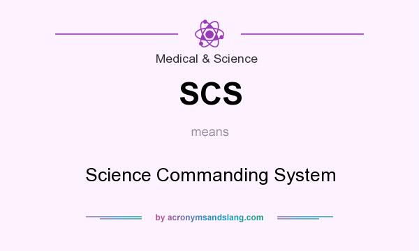 What does SCS mean? It stands for Science Commanding System