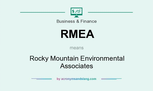 What does RMEA mean? It stands for Rocky Mountain Environmental Associates