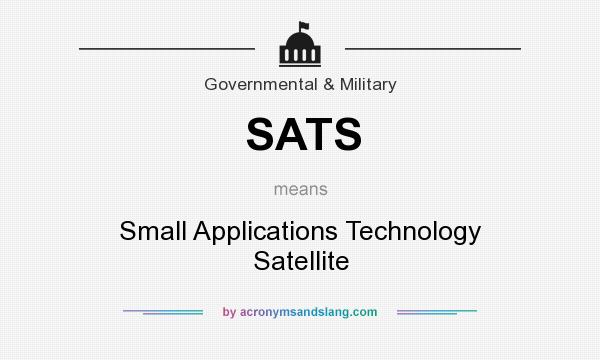What does SATS mean? It stands for Small Applications Technology Satellite