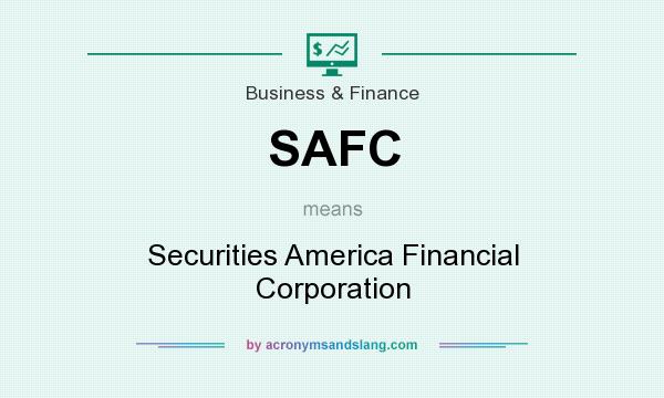 What does SAFC mean? It stands for Securities America Financial Corporation