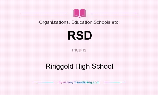 What does RSD mean? It stands for Ringgold High School