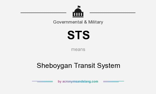 What does STS mean? It stands for Sheboygan Transit System