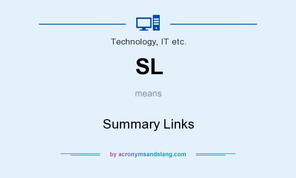What does SL mean? It stands for Summary Links