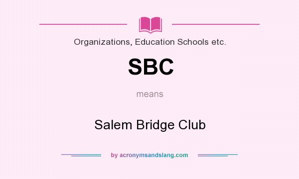 What does SBC mean? It stands for Salem Bridge Club