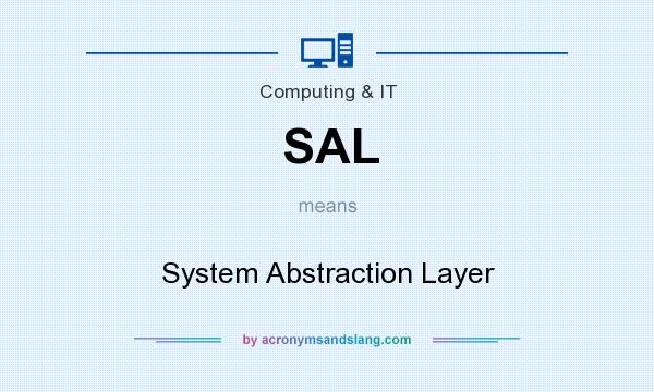 What does SAL mean? It stands for System Abstraction Layer