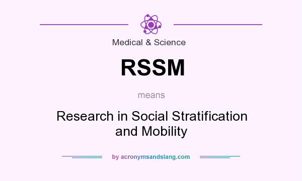 What does RSSM mean? It stands for Research in Social Stratification and Mobility