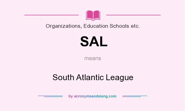 What does SAL mean? It stands for South Atlantic League