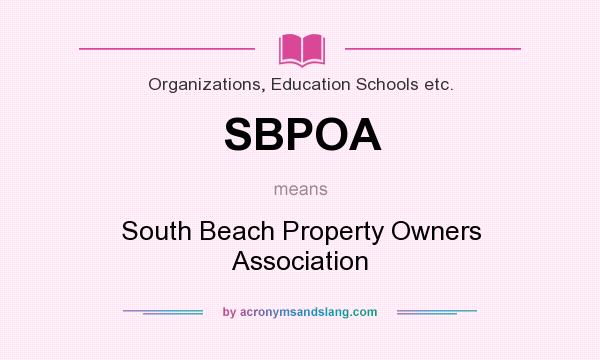 What does SBPOA mean? It stands for South Beach Property Owners Association