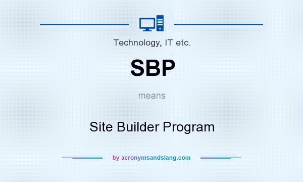 What does SBP mean? It stands for Site Builder Program