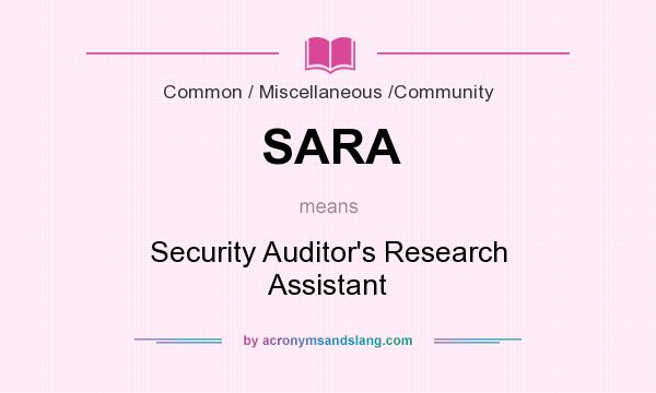 What does SARA mean? It stands for Security Auditor`s Research Assistant