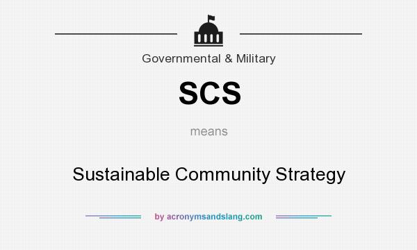 What does SCS mean? It stands for Sustainable Community Strategy