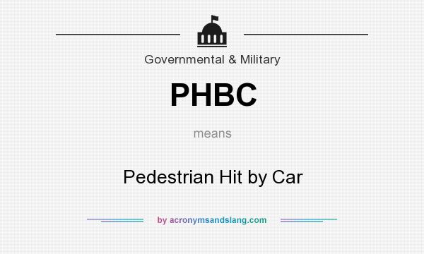 What does PHBC mean? It stands for Pedestrian Hit by Car